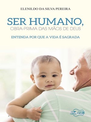 cover image of Ser humano, obra prima das mãos de Deus